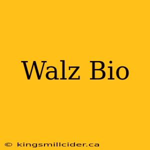 Walz Bio