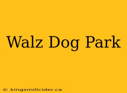 Walz Dog Park