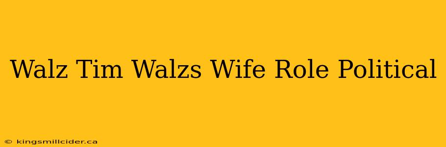 Walz Tim Walzs Wife Role Political