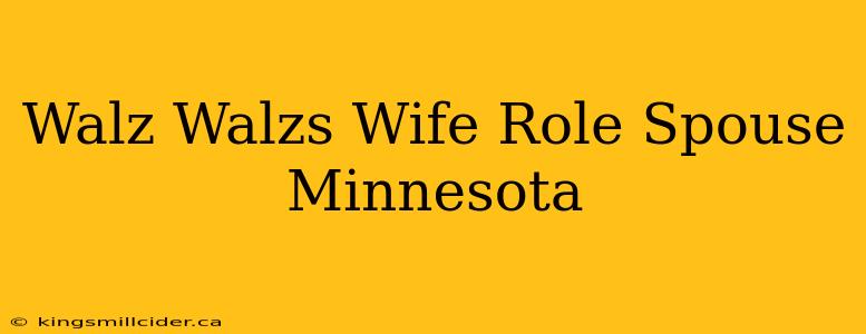 Walz Walzs Wife Role Spouse Minnesota