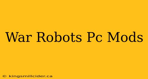 War Robots Pc Mods