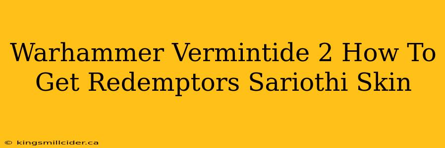 Warhammer Vermintide 2 How To Get Redemptors Sariothi Skin