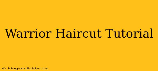 Warrior Haircut Tutorial