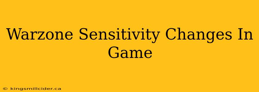 Warzone Sensitivity Changes In Game