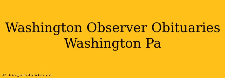 Washington Observer Obituaries Washington Pa