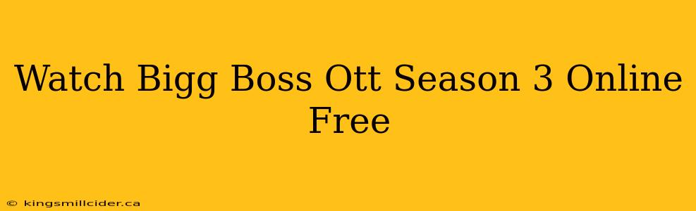 Watch Bigg Boss Ott Season 3 Online Free