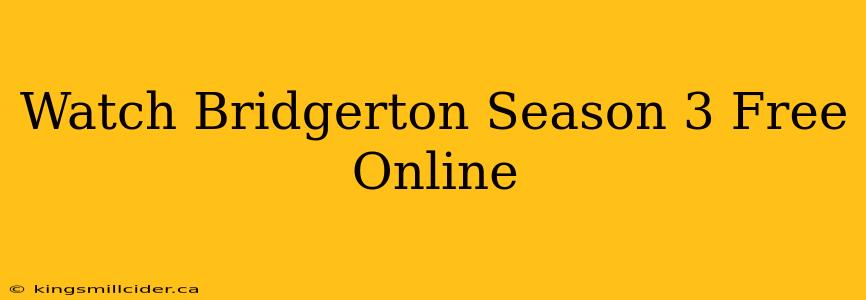 Watch Bridgerton Season 3 Free Online