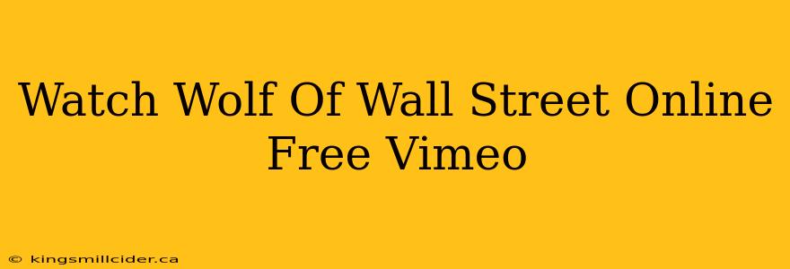 Watch Wolf Of Wall Street Online Free Vimeo