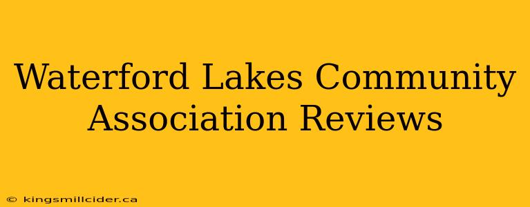 Waterford Lakes Community Association Reviews