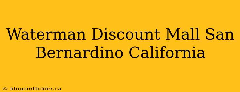 Waterman Discount Mall San Bernardino California