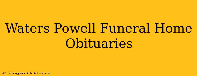 Waters Powell Funeral Home Obituaries