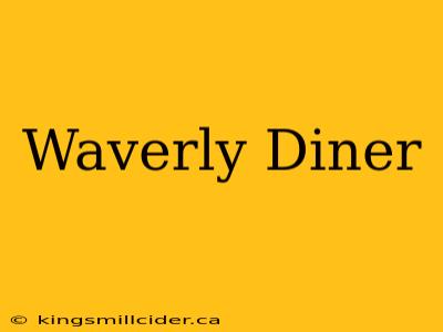 Waverly Diner