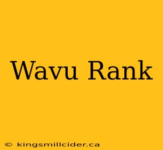 Wavu Rank