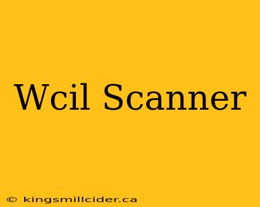 Wcil Scanner