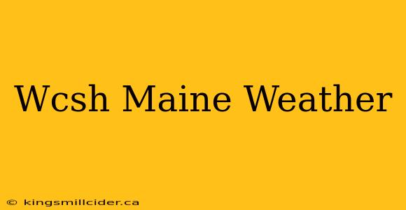 Wcsh Maine Weather