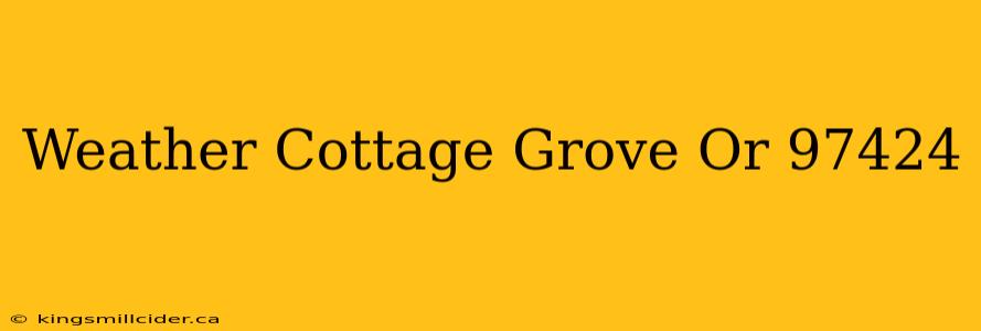 Weather Cottage Grove Or 97424