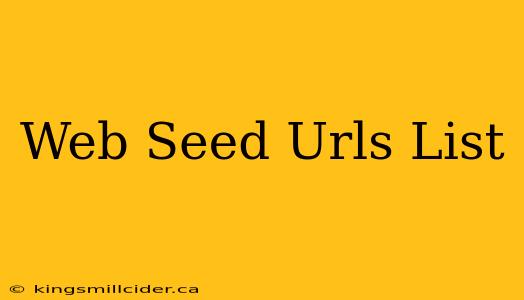 Web Seed Urls List