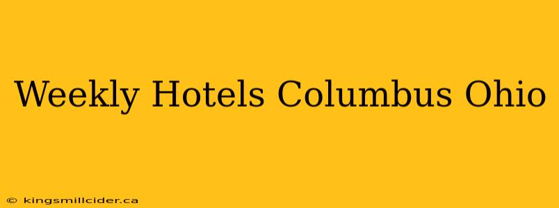 Weekly Hotels Columbus Ohio