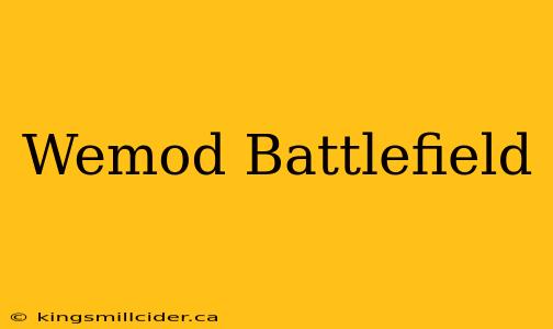 Wemod Battlefield