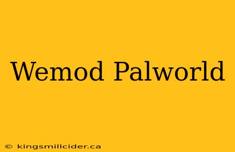 Wemod Palworld