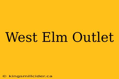 West Elm Outlet