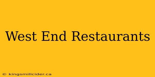 West End Restaurants