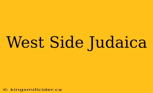 West Side Judaica