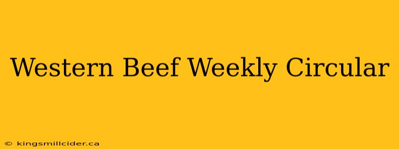 Western Beef Weekly Circular