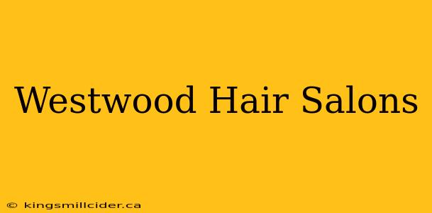 Westwood Hair Salons