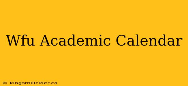 Wfu Academic Calendar