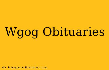 Wgog Obituaries