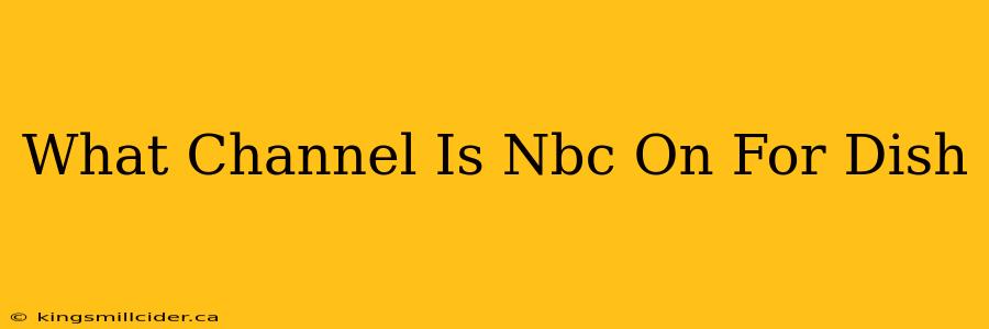 What Channel Is Nbc On For Dish