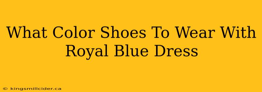 What Color Shoes To Wear With Royal Blue Dress