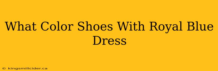 What Color Shoes With Royal Blue Dress