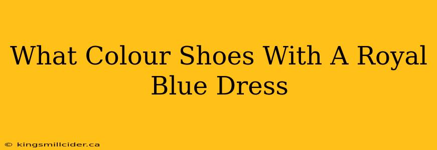 What Colour Shoes With A Royal Blue Dress