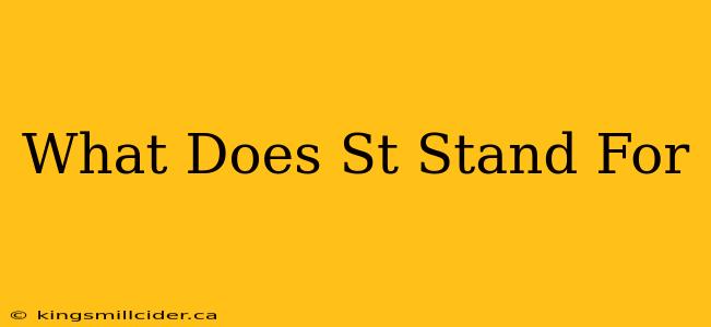 What Does St Stand For