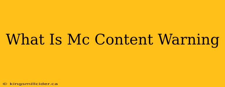 What Is Mc Content Warning