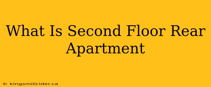 What Is Second Floor Rear Apartment