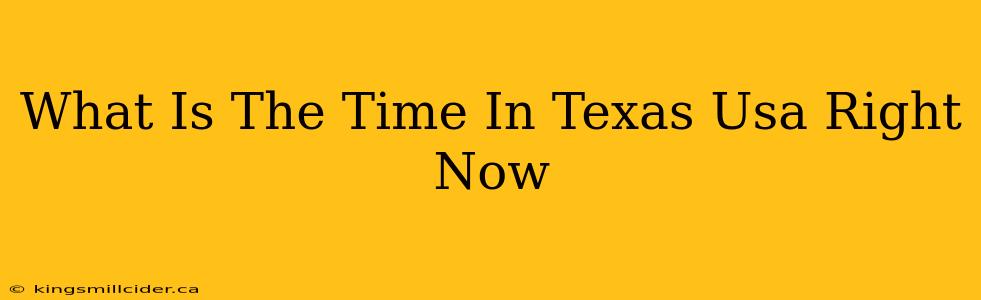 What Is The Time In Texas Usa Right Now