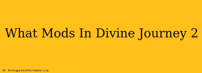 What Mods In Divine Journey 2