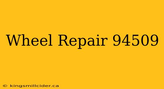 Wheel Repair 94509