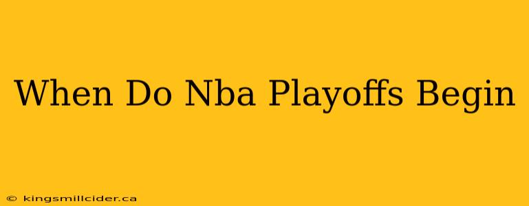 When Do Nba Playoffs Begin