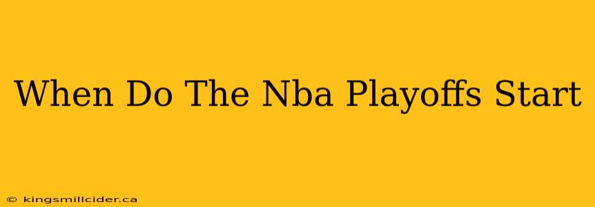 When Do The Nba Playoffs Start