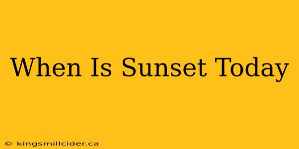 When Is Sunset Today