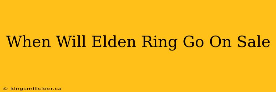 When Will Elden Ring Go On Sale