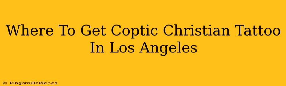 Where To Get Coptic Christian Tattoo In Los Angeles