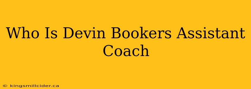 Who Is Devin Bookers Assistant Coach