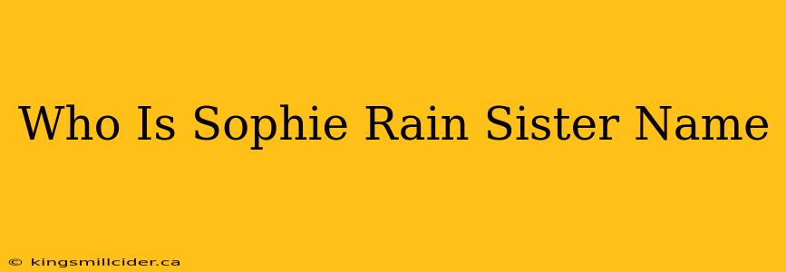 Who Is Sophie Rain Sister Name