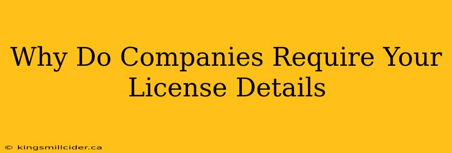 Why Do Companies Require Your License Details