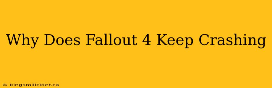 Why Does Fallout 4 Keep Crashing